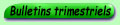 Bulletins trimestriels